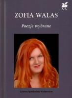 Poezje Wybrane - Zofia Walas. Autor: Zofia Walas. SmakLiter.pl Okładka książki Poezje Wybrane - Zofia Walas