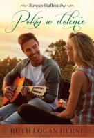 Pokój w dolinie T.3 Ranczo Staffordów. Autor: RUTH LOGAN HERNE. SmakLiter.pl Okładka książki Pokój w dolinie T.3 Ranczo Staffordów