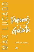 Pokonaj swojego Goliata. Autor: Max Lucado. SmakLiter.pl Okładka książki Pokonaj swojego Goliata