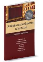 Polityka rachunkowości w kulturze. Autor: Ostapowicz Ewa, Trzpioła Katarzyna. SmakLiter.pl Okładka książki Polityka rachunkowości w kulturze