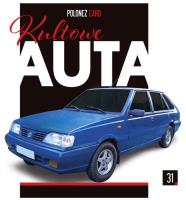 POLONEZ CARO KULTOWE AUTA TOM 31. Autor: Opracowanie zbiorowe. SmakLiter.pl Okładka książki POLONEZ CARO KULTOWE AUTA TOM 31