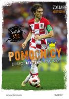 Pomocnicy. Liderzy, asystenci, robotnicy. Autor: Kaczmarek Jarosław. SmakLiter.pl Okładka książki Pomocnicy. Liderzy, asystenci, robotnicy