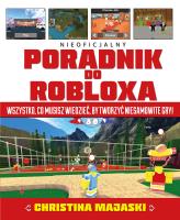 Poradnik do Roboloxa. Autor: Christina Majaski, Michał Zacharzewski. SmakLiter.pl Okładka książki Poradnik do Roboloxa