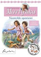 Posłuchajki. Martynka niezwykłe opowieści - Audiobook. Autor: Gilbert Delahaye, Fabisińska Liliana. SmakLiter.pl Okładka książki Posłuchajki. Martynka niezwykłe opowieści - Audiobook
