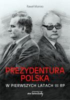 Okładka książki Prezydentura polska w pierwszych latach III RP