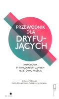 Przewodnik dla dryfujących. Autor: Mateusz Kwaterko, Paweł Krzaczkowski. SmakLiter.pl Okładka książki Przewodnik dla dryfujących