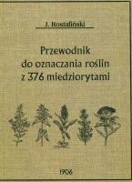 Przewodnik do oznaczania roślin z 376 miedziorytami. Autor: Rostafiński Józef. SmakLiter.pl Okładka książki Przewodnik do oznaczania roślin z 376 miedziorytami