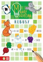 REBUSY MĄDRY DZIECIAK. Autor: DOROTA JABŁOŃSKA. SmakLiter.pl Okładka książki REBUSY MĄDRY DZIECIAK