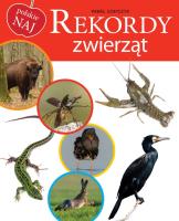 Rekordy zwierząt. Autor: Opracowanie zbiorowe. SmakLiter.pl Okładka książki Rekordy zwierząt