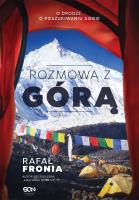 ROZMOWA Z GÓRĄ. Autor: Fronia Rafał. SmakLiter.pl Okładka książki ROZMOWA Z GÓRĄ