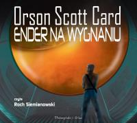 Saga Endera (cz.4). Ender na wygnaniu - Audiobook. Autor: Card Orson Scott. SmakLiter.pl Okładka książki Saga Endera (cz.4). Ender na wygnaniu - Audiobook