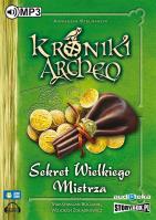 Sekret Wielkiego Mistrza Część 3  Kroniki Archeo - Audiobook. Autor: Stelmaszyk Agnieszka. SmakLiter.pl Okładka książki Sekret Wielkiego Mistrza Część 3  Kroniki Archeo - Audiobook