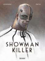 Showman Killer - wyd. zbiorcze. Autor: Alejandro Jodorowsky. SmakLiter.pl Okładka książki Showman Killer - wyd. zbiorcze