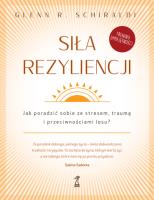 Siła rezyliencji Jak poradzić sobie ze stresem traumą i przeciwnościami losu?. Autor: Schirladi Glenn R.. SmakLiter.pl Okładka książki Siła rezyliencji Jak poradzić sobie ze stresem traumą i przeciwnościami losu?