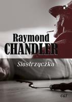 Siostrzyczka. Autor: Chandler Raymond. SmakLiter.pl Okładka książki Siostrzyczka