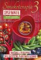 SMAKOTERAPIA 3 SPIŻARNIA. Autor: Zasuwa Iwona. SmakLiter.pl Okładka książki SMAKOTERAPIA 3 SPIŻARNIA