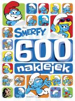 Smerfy. 600 naklejek. Autor: Opracowanie zbiorowe. SmakLiter.pl Okładka książki Smerfy. 600 naklejek