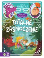 Smocze opowieści Tom 2 Totalne zasmoczenie. Autor: Mortka Marcin. SmakLiter.pl Okładka książki Smocze opowieści Tom 2 Totalne zasmoczenie