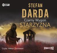 Starzyzna - Audiobook. Autor: Stefan Darda. SmakLiter.pl Okładka książki Starzyzna - Audiobook