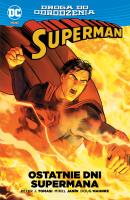 Superman . Ostatnie dni Supermana. Autor: Peter J. Tomasi, MIKEL JANIN, Mahnke Doug. SmakLiter.pl Okładka książki Superman . Ostatnie dni Supermana