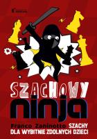 Szachowy Ninja. Autor: Franco Zaninotto. SmakLiter.pl Okładka książki Szachowy Ninja
