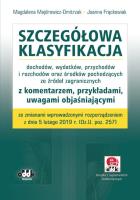 Szczegółowa klasyfikacja dochodów, wydatków, przychodów i rozchodów. Autor: Majdrowicz-Dmitrzak Magdalena, Frąckowiak Joanna. SmakLiter.pl Okładka książki Szczegółowa klasyfikacja dochodów, wydatków, przychodów i rozchodów