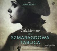Szmaragdowa tablica AUDIO - Audiobook. Autor: Carla Montero. SmakLiter.pl Okładka książki Szmaragdowa tablica AUDIO - Audiobook