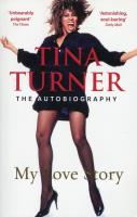 Tina Turner My Love Story. Wydawca: Arrow. SmakLiter.pl Opakowanie Tina Turner My Love Story