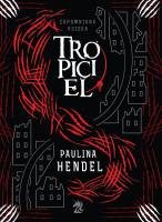 TROPICIEL. Autor: Hendel Paulina. SmakLiter.pl Okładka książki TROPICIEL