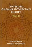 Twierdze osiemnastowiecznej Europy tom 2. Wydawca: Akademia Jana Długosza. SmakLiter.pl Opakowanie Twierdze osiemnastowiecznej Europy tom 2