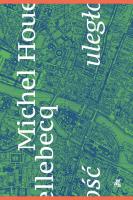 Uległość. Autor: Houellebecq Michel, Beata Geppert. SmakLiter.pl Okładka książki Uległość