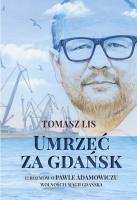 Okładka książki Umrzeć za Gdańsk