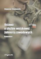 Okładka książki Ustawa o służbie wojskowej żołnierzy zawodowych Komentarz