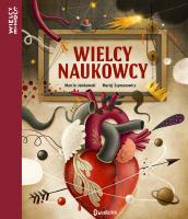 WIELCY NAUKOWCY WIELCY LUDZIE TOM 3. Autor: Jamkowski Marcin. SmakLiter.pl Okładka książki WIELCY NAUKOWCY WIELCY LUDZIE TOM 3