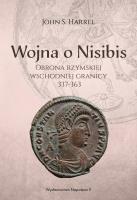 Wojna o Nisibis 337-363. Autor: John S. Harrel. SmakLiter.pl Okładka książki Wojna o Nisibis 337-363