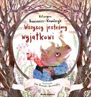 Wszyscy jesteśmy wyjątkowi. Autor: Katarzyna Baniewicz-Kowalczyk, Ewa Beniak-Haremska. SmakLiter.pl Okładka książki Wszyscy jesteśmy wyjątkowi