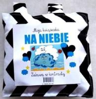 Okładka książki Zabawa w kontrasty. Moja książeczka. Na niebie