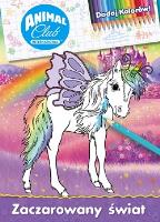 Okładka książki ZACZAROWANY ŚWIAT ANIMAL CLUB DODAJ KOLORÓW