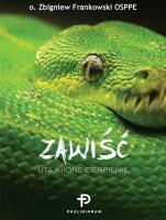 Zawiść. Utajnione cierpenie. Autor: o. Zbigniew Frankowski OSPPE. SmakLiter.pl Okładka książki Zawiść. Utajnione cierpenie