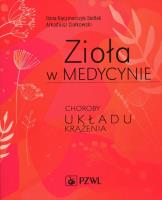 Zioła w medycynie. Autor: Kaczmarczyk-Sedlak Ilona, Ciołkowski Arkadiusz. SmakLiter.pl Okładka książki Zioła w medycynie