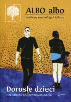 Albo albo Problemy psychologii i kultury Dorosłe dzieci 1/2018. Wydawca: Eneteia. SmakLiter.pl Opakowanie Albo albo Problemy psychologii i kultury Dorosłe dzieci 1/2018