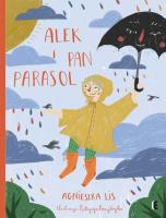 Alek i Pan Parasol. Autor: Agnieszka Lis. SmakLiter.pl Okładka książki Alek i Pan Parasol