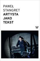 Artysta jako tekst. Autor: Stangret Paweł. SmakLiter.pl Okładka książki Artysta jako tekst
