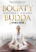 Bogaty budda. Bierz z życia to, co najlepsze. Autor: Sylwia Kocoń. SmakLiter.pl Okładka książki Bogaty budda. Bierz z życia to, co najlepsze
