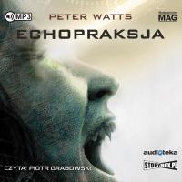 CD MP3 ECHOPRAKSJA. Autor: Watts Peter. SmakLiter.pl Okładka książki CD MP3 ECHOPRAKSJA