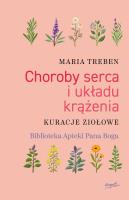 CHOROBY SERCA I UKŁADU KRĄŻENIA KURACJE ZIOŁOWE. Autor: Maria Treben. SmakLiter.pl Okładka książki CHOROBY SERCA I UKŁADU KRĄŻENIA KURACJE ZIOŁOWE