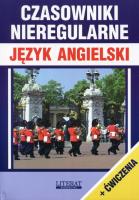 Czasowniki nieregularne Język angielski + ćwiczenia. Autor: Nojszewska Justyna. SmakLiter.pl Okładka książki Czasowniki nieregularne Język angielski + ćwiczenia