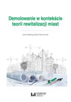 Demolowanie w kontekście teorii rewitalizacji miast. Autor: Sylwia Kaczmarek. SmakLiter.pl Okładka książki Demolowanie w kontekście teorii rewitalizacji miast