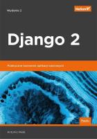 Django 2 Praktyczne tworzenie aplikacji sieciowych. Autor: Antonio Mele. SmakLiter.pl Okładka książki Django 2 Praktyczne tworzenie aplikacji sieciowych