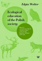 Ecological education of the Polish society. Autor: Wolter Edyta. SmakLiter.pl Okładka książki Ecological education of the Polish society